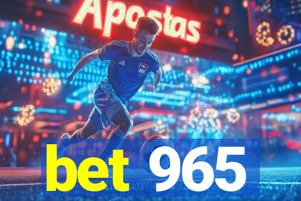 bet 965